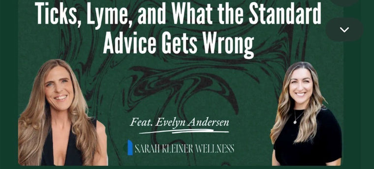 Podcast cover art for "Ticks, Lyme, and What the Standard Advice Gets Wrong" on The Evolving Wellness Podcast from Sarah Kleiner Wellness, credited "Feat. Evelyn Andersen".